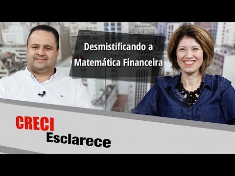 Desmistificando a Matemática Financeira - CRECI Esclarece 410