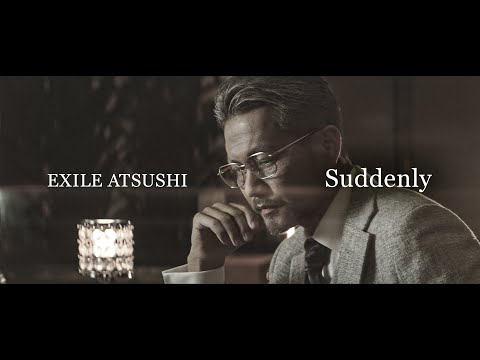 download lagu mp3 mp4 Exile Atsushi Suddenly, download lagu Exile Atsushi Suddenly gratis, unduh video klip Exile Atsushi Suddenly