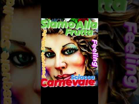 @Pasquale sabella carnevale sciacca   SIAMO ALLA FRUTTA...(versione  originale)