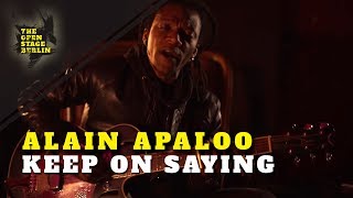 Alain Apaloo - The Open Stage Berlin - Keep on saying-