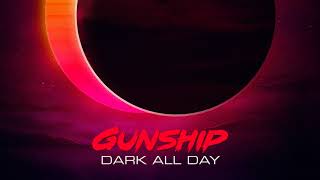 Gunship - Dark All Day (feat. Tim Cappello & Indiana)