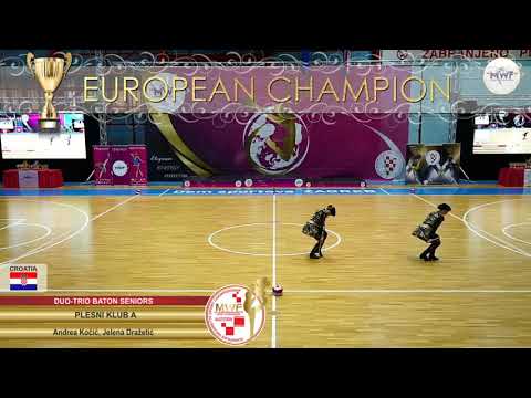DUO-TRIO BATON SENIORS EUROPEAN CHAMPION: PLESNI KLUB A, ANDREA KOČIĆ, JELENA DRAŽETIĆ, CROATIA