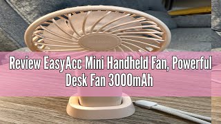 Review EasyAcc Mini Handheld Fan, Powerful Desk Fan 3000mAh Up to 15Hours with Lanyard & Detachable