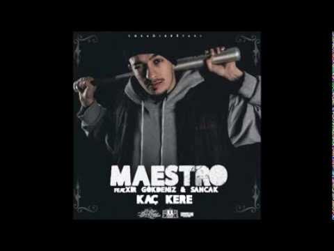 Maestro - Kaç Kere (feat. Xir Gökdeniz & Sancak)