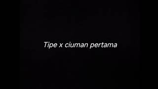 Download lagu TIPE X CIUMAN PERTAMA - DRUMLESS mp3 Download lagu TIPE X CIUMAN PERTAMA - DRUMLESS mp3