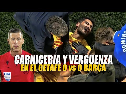 🤬🤬 CARNICERIA EN EL GETAFE 0 VS 0 BARCELONA