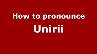 How to pronounce Unirii