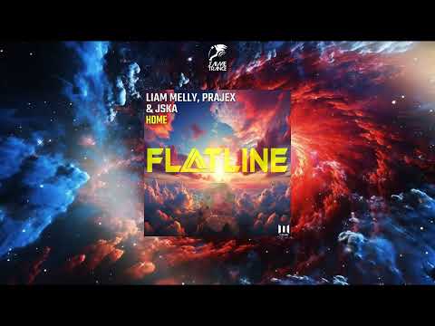 Liam Melly, Prajex & JSKA  - Home (Extended Mix) [FLATLINE RECORDINGS]