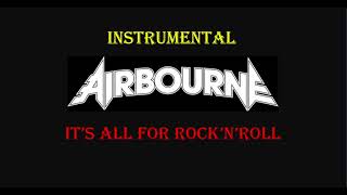 Airbourne - It&#39;s All For Rock N&#39; Roll (Instrumental Version)