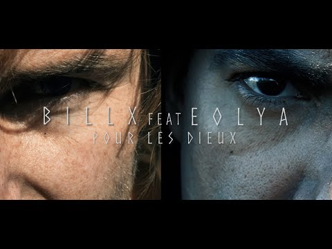 Billx feat. Eolya - Pour les Dieux