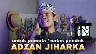 Download lagu ADZAN MERDU JIHARKA COCOK UNTUK PEMULA NAFAS PENDEK mp3