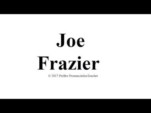 JOE FRAZIER pronunciation 🔥 How to pronounce audio guide