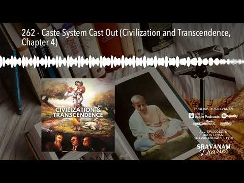 262 - Caste System Cast Out (Civilization and Transcendence, Chapter 4)