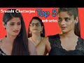 Kooku Chhupi Nazar Accters Sreoshi Chatterjee TOP 5 Web Series Name S List