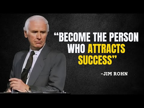 Become The Person Who Attracts SUCCESS - Jim Rohn Motivation