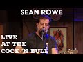 Sean Rowe - Gas Station Rose - Live at the Cock N' Bull Restaurant in Galway NY