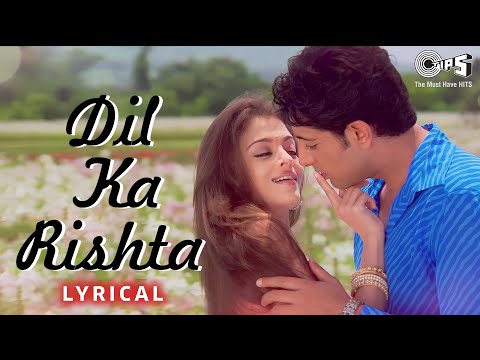 दिल का रिश्ता | Dil Ka Rishta - Lyrical Video | Alka Yagnik, Kumar Sanu & Udit Narayan