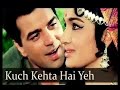 Oldsong Kuch Kehta Hai Yah Full Original Song Oldsong