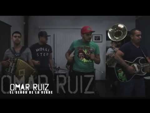 Omar Ruiz Y La Cosa Nostra (En Vivo) - El Señor De La Verde