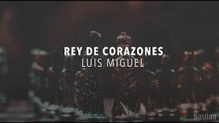 Luis Miguel - Rey De Corazones (Letra) ♡