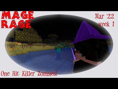 Mage Rage Mar '22 - week 1 - "Watch Out For Them Killer Zombies!"