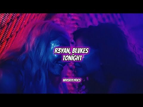 R3YAN, BLVKES // TONİGHT( Türkçe çeviri)