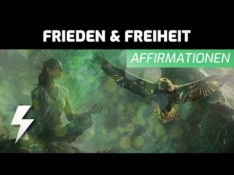 500 Affirmationen für unendlichen Frieden und grenzenlose Freiheit im Innen & Außen