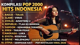 Download lagu pop 2000 hits indonesia cover slow rock paling enak di dengar @M.R.0210 🔥🔥☕ mp3