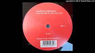 A - Future Loop Foundation - Sunshine Philosophy (Rob Da Bank & Chris Coco Mix)