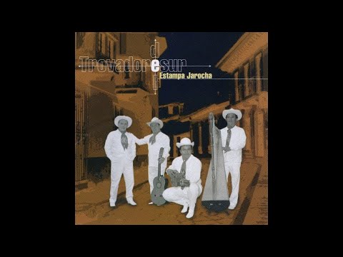 Los Trovadores del Sur - Sones de Veracruz