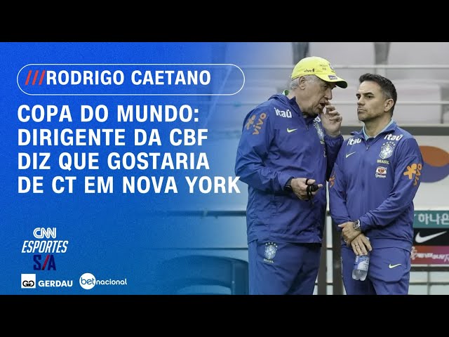 Rodrigo Caetano indica local preferido da CBF como base na Copa do Mundo | CNN ESPORTES S/A