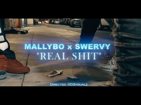 MallyBo x Swervy - "Real Shit" | Dir. @D3visualz