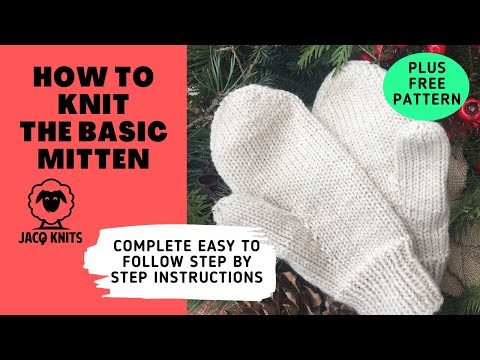 Basic Mitten: Full instructions on how to knit a mitten for absolute beginners.