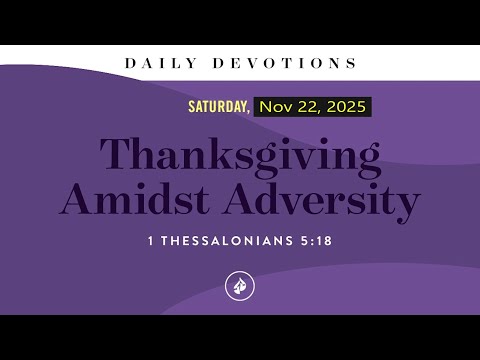 Sermon "Thanksgiving in the Midst of Adversity" Pastor Abraham Swamidass