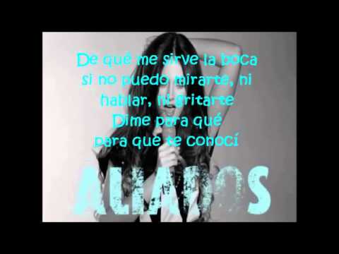 Aliados-Tanto amarte |Aliados|