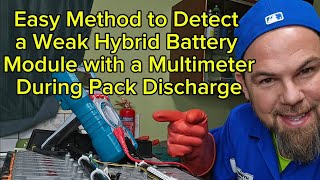 Easy Method to Detect a Weak Hybrid Battery Module with a Multimeter During Pack Discharge
