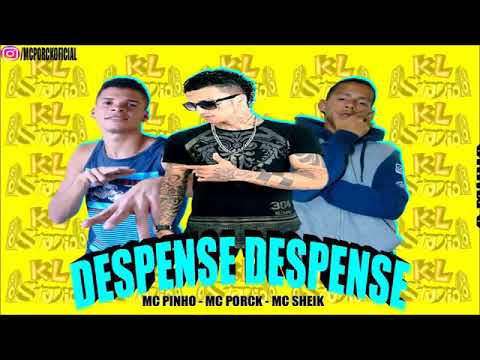 MC PORCK MC PINHO E MC SHEIK - [ DISPENSE DISPENSE ]