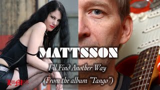 Mattsson - I'll Find Another Way (Tango)