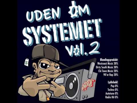 Uden Om Systemet Feat: Marwan - Cha D - Mo - Mo'J - Gonzales; De kender os ik'