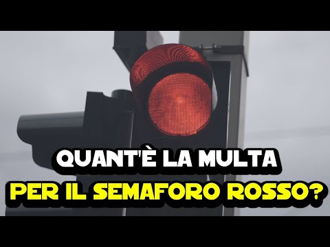 Quant'è la multa per il semaforo rosso? E per il giallo?