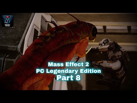 Mass Effect 2  - Part 8 (Full Walkthrough/Playthrough) - PC Legendary Edition - No Commentary