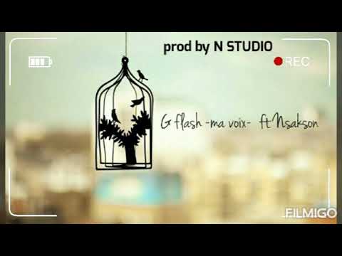 G flash -ma voix  ft N'sakson.