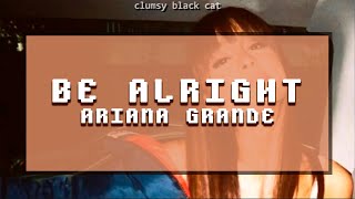 be alright; ariana grande || sub. español - lyrics