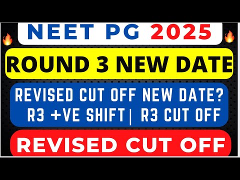 NEET PG 2025 ROUND 3 SCHEDULE  CUT OFF  REVISED CUT OFF REDUCTION 🔥 LATEST NEWS | COUNSELLING| SHIFT