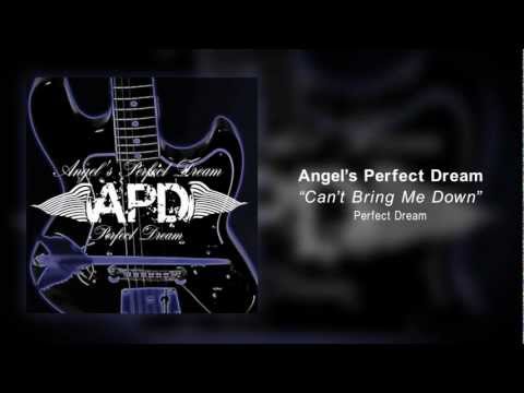 Angel's Perfect Dream - Can't Bring Me Down