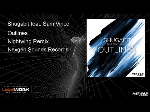 Shugabit feat. Sam Vince - Outlines (Nightwing Remix)