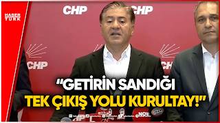 CHP’de Sıcak Saatler: ‘Bu Bir Darbe Girişimidir’