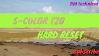 How to S-COLOR T20 hard reset pattern unlock 100%