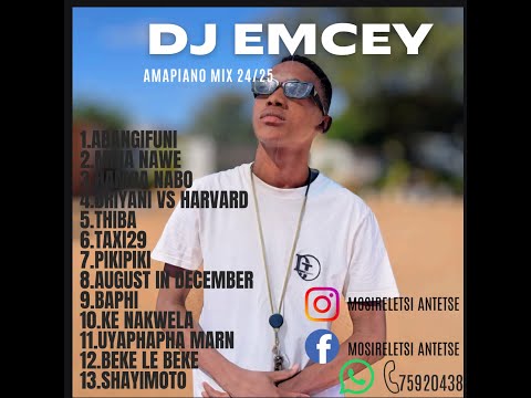 EMCEY -Amapiano MIX 24/25