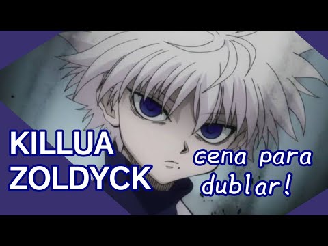 Cena para DUBLAR! - Killua Zoldyck;